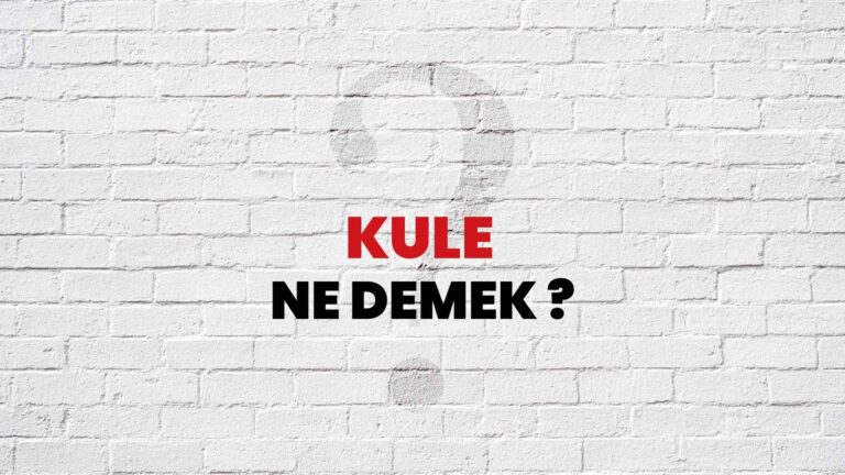 kule ne demek