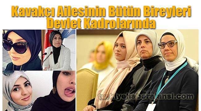 kavakci ailesinin butun bireyleri devlet kadrolarinda